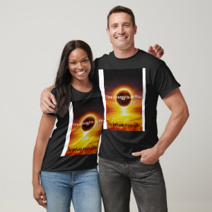 “De Energie Zit In Jou -Motivatie Zonsopgang Desig T-shirt