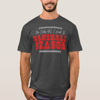 De enige BS die ik nodig heb is honkbal seizoen 50 T-shirt