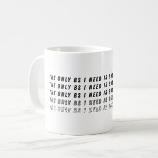 De Enige BS Die Ik Nodig Heb Is Kopers & Verkopers Koffiemok