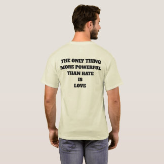 DE ENIGE DING DIE KRACHTIGER IS DAN HAAT IS LIEFDE T-SHIRT