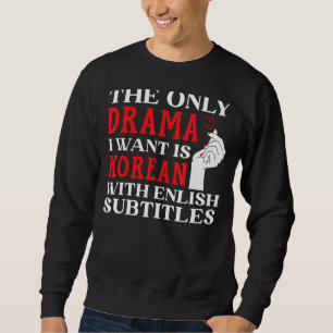 De enige drama die ik wil is Koreaans met een Enge Trui