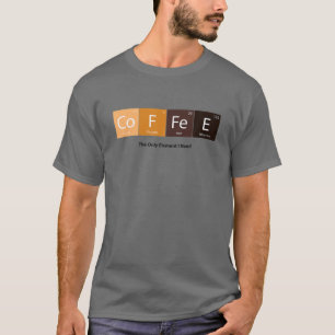 De enige elementen die ik nodig heb Koffie Periodi T-shirt