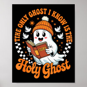 De enige geest die ik ken is de Heilige Christelij Poster