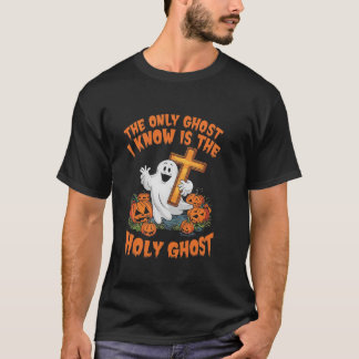 De enige geest die ik ken is de Heilige Geest Chri T-shirt