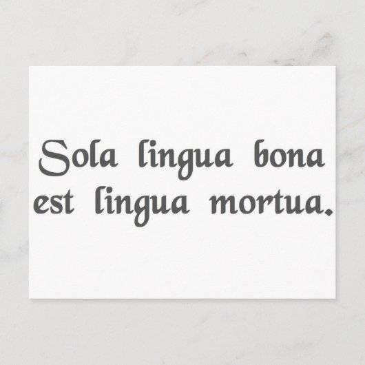 De enige goede taal is een dode taal. briefkaart (Voorkant)