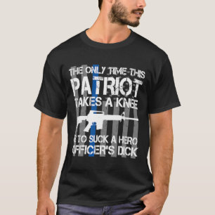 De enige keer dat deze patriot een knie krijgt t-shirt