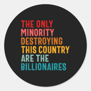 De enige minderheid die dit land vernietigt is Bil Ronde Sticker
