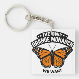 De enige monarch die ik wil Pro Democratie Anti Tr Sleutelhanger