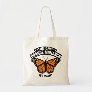 De enige monarch die ik wil Pro Democratie Anti Tr Tote Bag