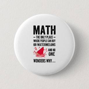 De enige plaats waar mensen watermeloenen kopen ronde button 5,7 cm