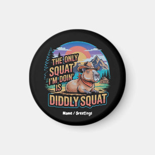 De enige squat die ik doe is Diddly Squat Capybara Magneet