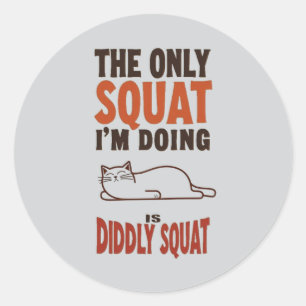 De enige squat die ik doe is rauw squat -luie kat ronde sticker