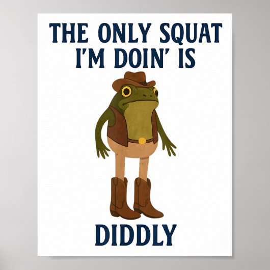 De enige squat die ik doe is razend grappige kikke poster (Voorkant)