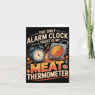 De Enige Wekker Die Ik Vertrouw Is Vleesthermomete Kaart