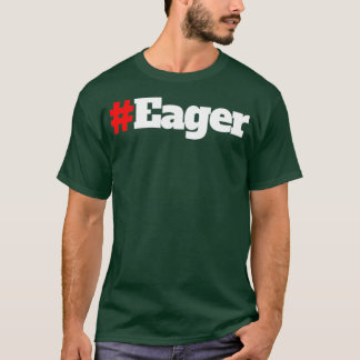 De enige woorden die Motivatie woorden Eage motive T-shirt
