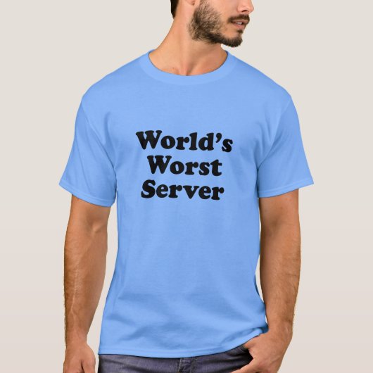 De ergste server ter wereld t-shirt (Voorkant)