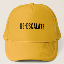 "DE-ESCALATE" | One-Word Phrase |  Trucker Pet