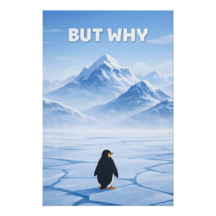 De existentiële pinguïn: "Maar waarom?" Perfect Poster