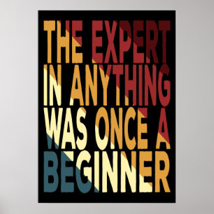 De expert in alles was ooit een beginner poster