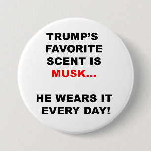 De favoriete geur van Trump is Musk Ronde Button 7,6 Cm