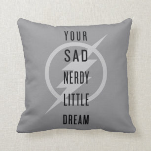 De flits   "Jouw Zad Nerdy Little Dream" Kussen