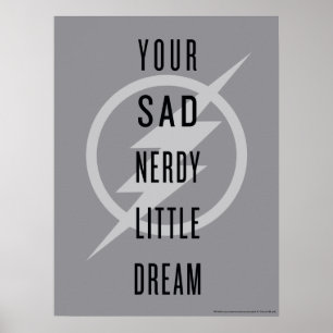 De flits "Jouw Zad Nerdy Little Dream" Poster