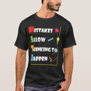 De fouten maken het mogelijk om te denken over Wis T-shirt