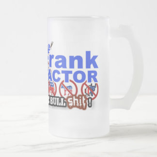 De Frank Factor's Big Fat Glass.. Mok