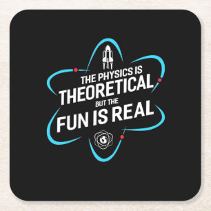 De fysica is theoretisch, maar de vun is echt vierkante kartonnen onderzetter