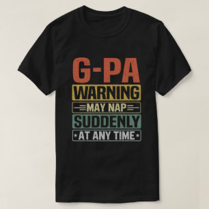 De G-Pa-waarschuwing kan op elk moment plotseling  T-shirt