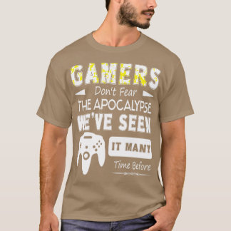 De gamers vrezen niet dat de apocalypse t-shirt