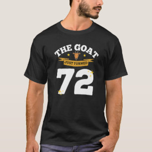 De geit is net 72 72e verjaardag geit thema geword t-shirt