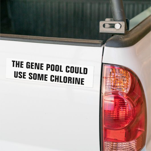 De genpool heeft chlorine nodig bumpersticker (Op Truck)
