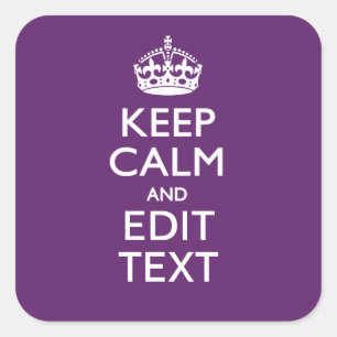 De gepersonaliseerde Jouw tekst van het KEEP CALM  Vierkante Sticker