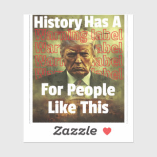 De geschiedenis heeft een waarschuwingslabel polit sticker