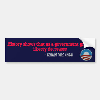 De geschiedenis show dat als een regering groeit.. bumpersticker