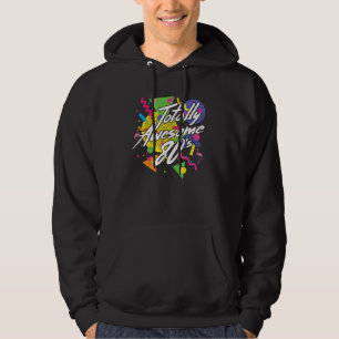 De Geweldige jaren 80, totaal rad stijl verjaardag Hoodie
