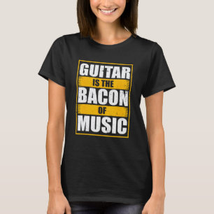 De gitaar is het spek van de muziek gitarist s gui t-shirt