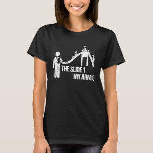 De Glijbaan 1 Mijn Arm 0 Gebroken Arm Verhaal Kin T-shirt