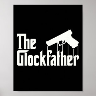 De Glockfather I Grappige wapenliefhebber Poster