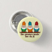 De gnomen maakten me dat doen ronde button 3,2 cm (Voorkant /achterkant)