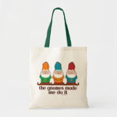 De gnomen maakten me dat doen tote bag (Voorkant)