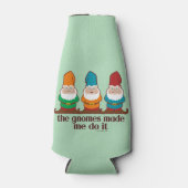 De gnomen maakten me het Humor Flesjeskoeler (Voorkant)