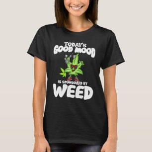 De goede stemming van vandaag wordt gesponsord doo t-shirt
