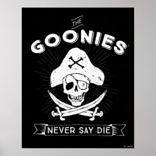 De goonies "Zeg nooit dat ze sterven" Pirate Badge Poster