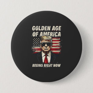 De gouden eeuw van Amerika begint nu Trump 4de Ronde Button 7,6 Cm