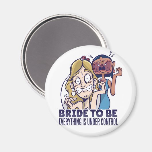 De grappige bride dat alles onder controle is magneet (Voorkant / Achterkant)