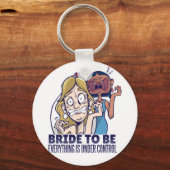 De grappige bride dat alles onder controle is sleutelhanger (Voorkant)