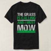 De gras is een schimmelmaaier. t-shirt (Design voorkant)