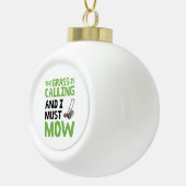 De gras roept en ik moet maaien keramische bal ornament (Rechts)